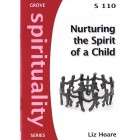 Grove Spirituality - S110 - Nurturing The Spirit Of A Child By Liz Hoare